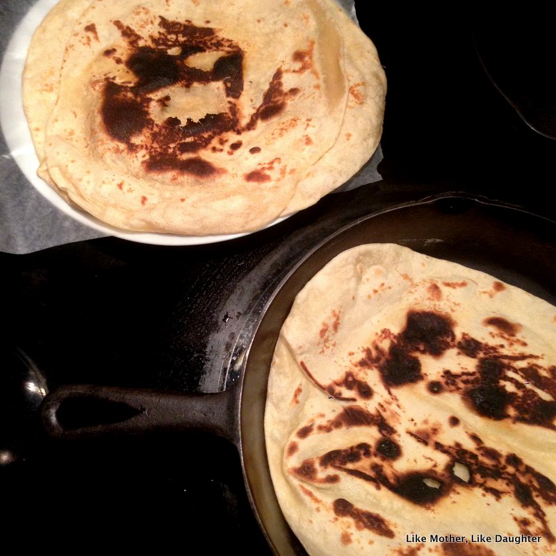 homemade tortillas ~ Like Mother, Like Daughter